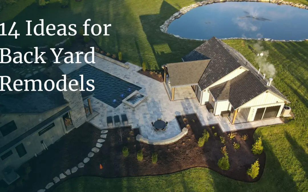 Love Your Landscaping: 14 Ideas for Back Yard Remodels