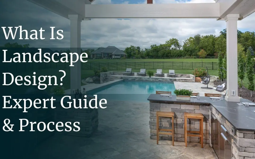 What Is Landscape Design? Why It’s Worth It to Have Expert Guidance