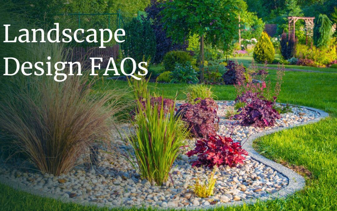 Landscape Design FAQs