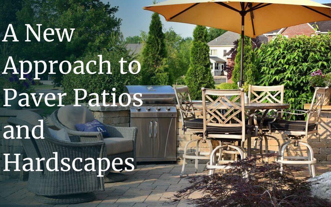 A New Approach to Paver Patios and Hardscapes