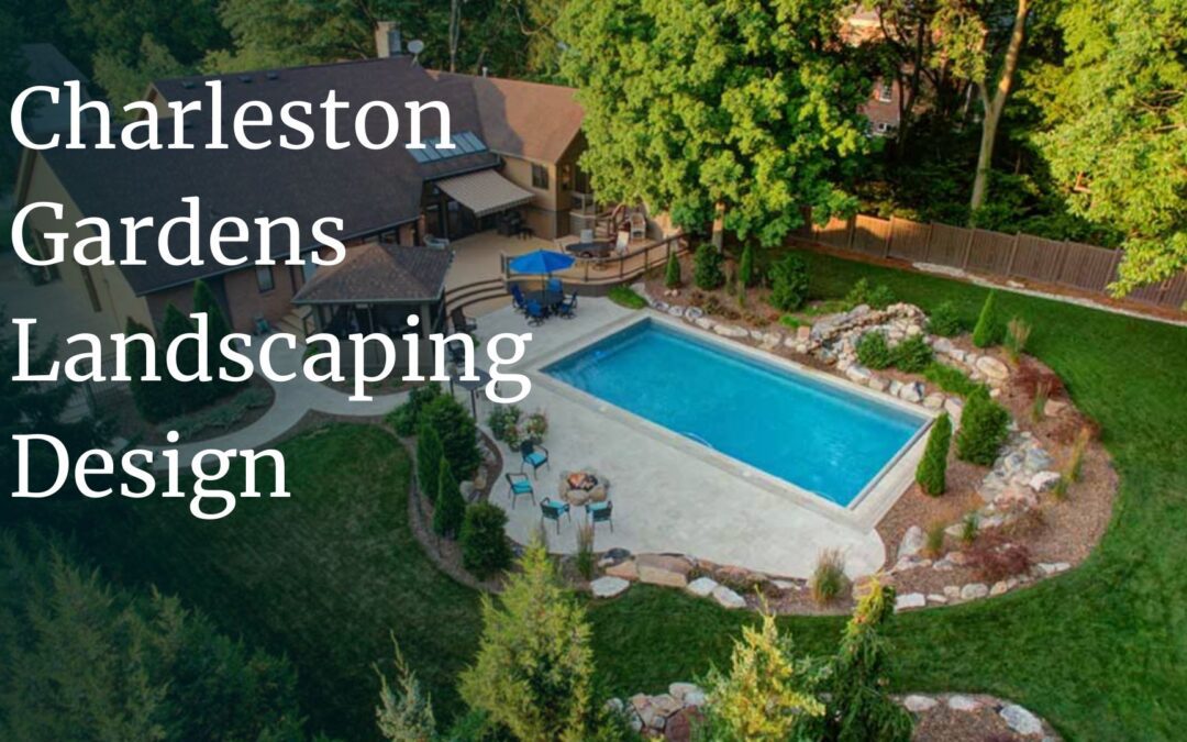 Charleston Gardens Landscaping Design