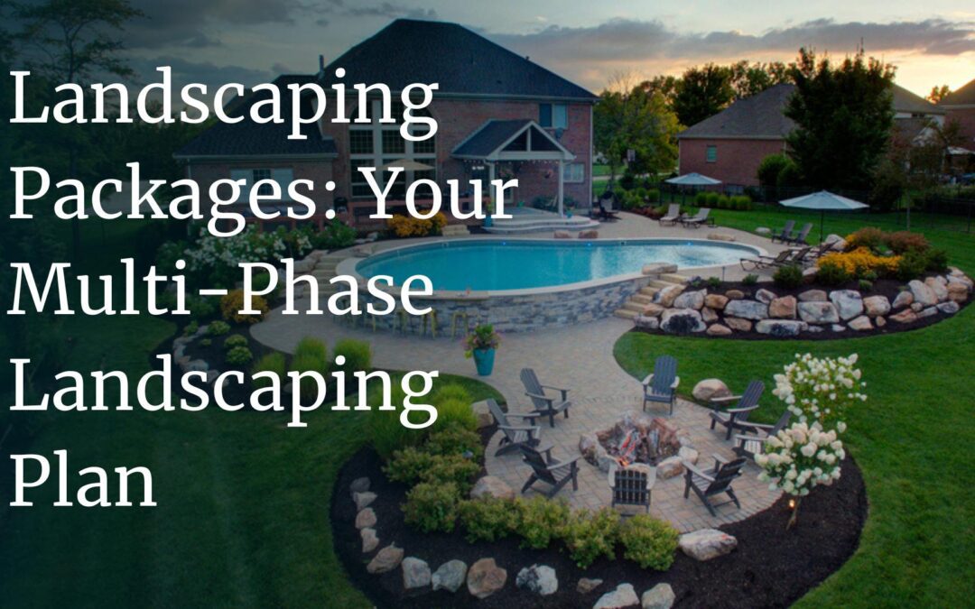 On Your Timeline: Multi-Phase Landscaping Packages