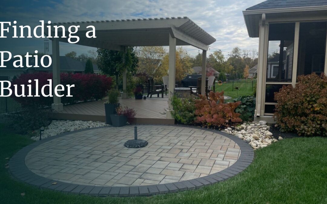 6 Steps to Finding Patio Builders