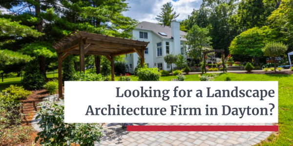 Landscape Architecture Firm in Dayton - Let’s Dream