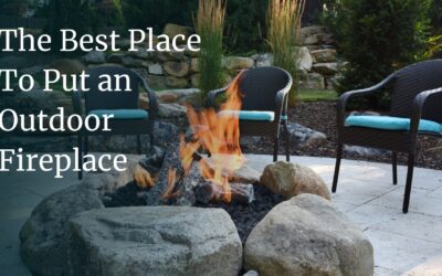 Where’s the Best Place to Put an Outdoor Fireplace in My Hardscape Installation?