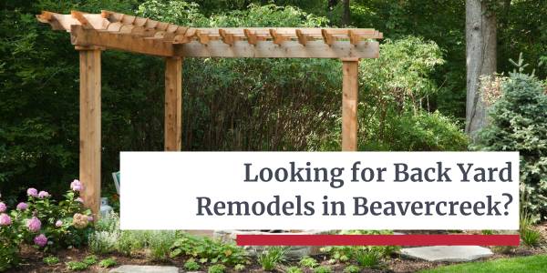 Back Yard Remodels in Beavercreek - Let’s Dream